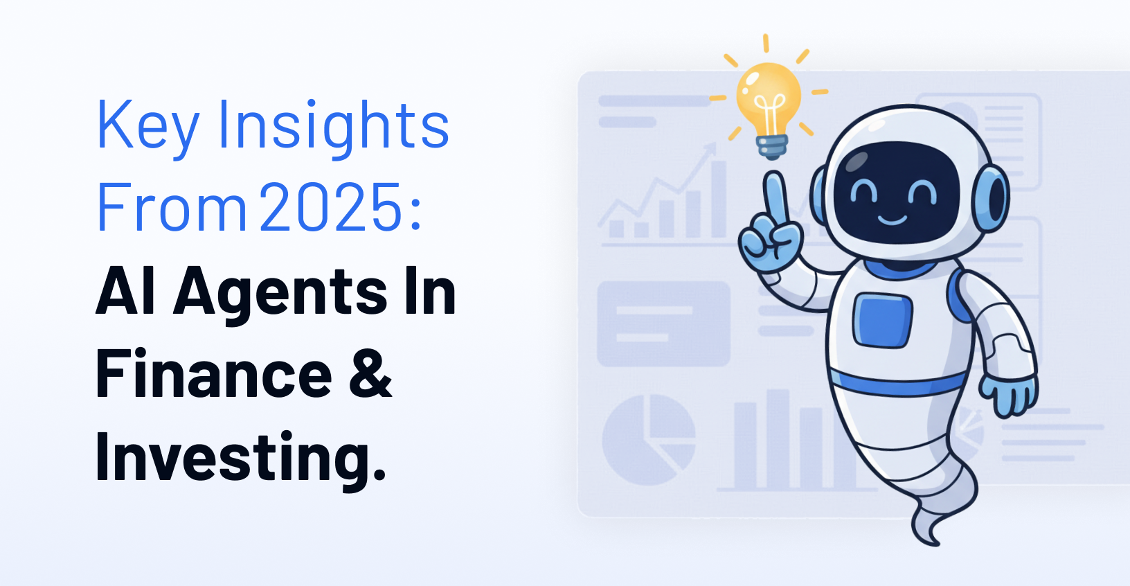 Key Insights from 2025: AI Agents in Finance & Investing